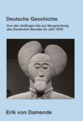 Bild: Deutsche Geschichte - von den Anfängen bis zur Neugründung des Deutschen Bundes