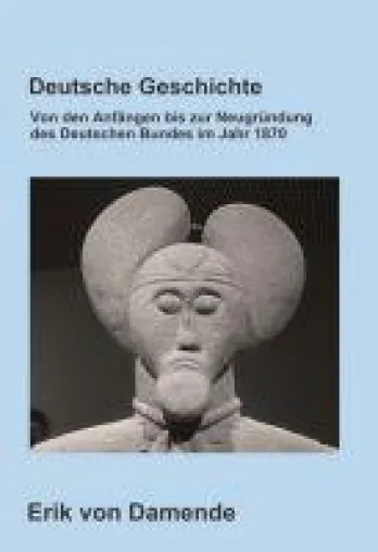 Bild: Deutsche Geschichte - von den Anfängen bis zur Neugründung des Deutschen Bundes