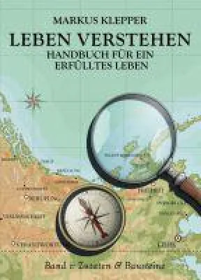 Bild: Leben Verstehen - neues inspirierendes Handbuch für ein erfülltes Leben
