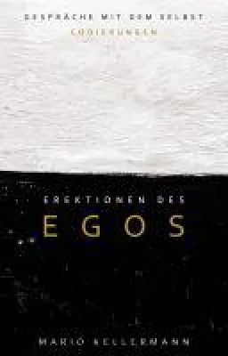 Bild: Erektionen des Egos -  faszinierende Einblicke in die menschliche Seele