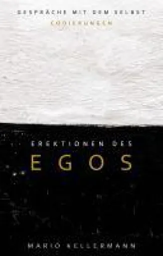 Bild: Erektionen des Egos -  faszinierende Einblicke in die menschliche Seele