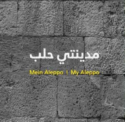 Bild: Gegen das Vergessen: Stadtlesebuch MYAL – Mein Aleppo | My Aleppo geht in die 2. Auflage/ ab 12.2015 im Handel