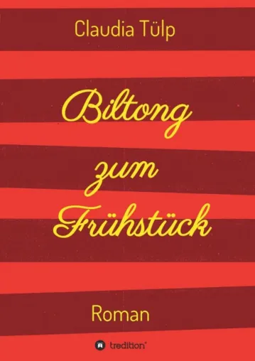 Biltong zum Frühstück - Bezaubernder Frauen-Roman Bild: Biltong zum Frühstück - Bezaubernder Frauen-Roman