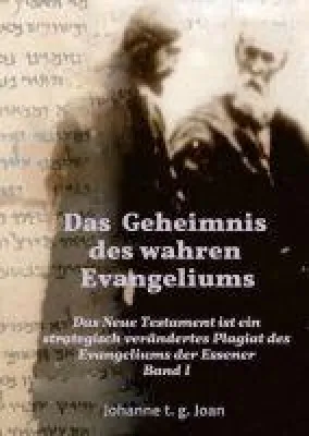 Bild: Das Geheimnis des wahren Evangeliums - Über das Evangelium der Essener
