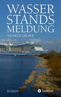 Wasserstandsmeldung - Spannender Familienroman Bild: Wasserstandsmeldung - Spannender Familienroman