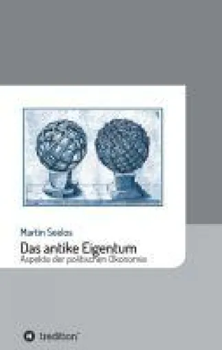 Bild: Das antike Eigentum - Aspekte der politischen Ökonomie
