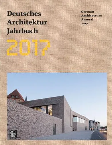 Deutsches Architektur Jahrbuch 2017 Bild: Deutsches Architektur Jahrbuch 2017