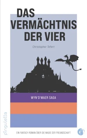 Das Vermächtnis der Vier. Wyn´d´maer Saga Bild: Das Vermächtnis der Vier. Wyn´d´maer Saga