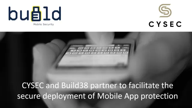 Münchener App-Sicherheits Startup Build38 und CYSEC gehen Partnerschaft für sichere mobile Anwendungen ein Bild: Münchener App-Sicherheits Startup Build38 und CYSEC gehen Partnerschaft für sichere mobile Anwendungen ein