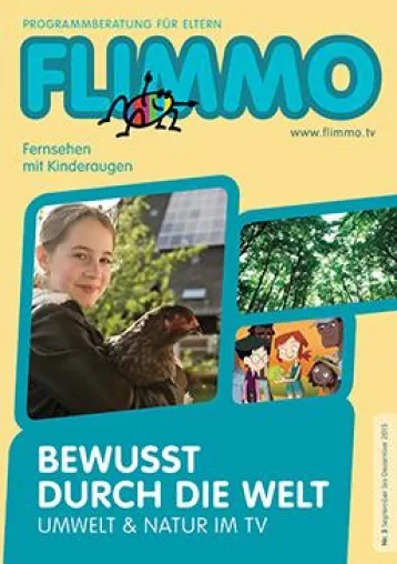 FLIMMO-Ausgabe 3/2015: Bewusst durch die Welt - Umwelt & Natur im TV Bild: FLIMMO-Ausgabe 3/2015: Bewusst durch die Welt - Umwelt & Natur im TV