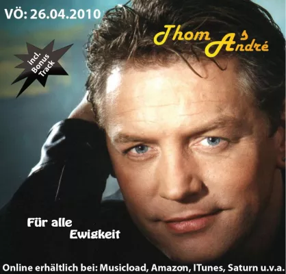 Bild: Thomas André - brandneue Maxi-CD „Für alle Ewigkeit“ erscheint am 26.04.2010