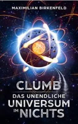 Bild: Neuerscheinungsaktion: SciFi-Roman Clumb jetzt als englische, italienische und spanische Ausgabe erschienen