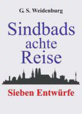 Bild: Sindbads achte Reise - eine etwas andere, moderne Version der Reisen von Sindbad, dem Seefahrer