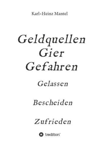 Bild: Geldquellen Gier Gefahren - Geldabschöpfung in Wirtschaft und Politik