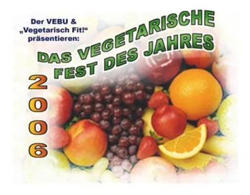 Mitmachen und jetzt beim VEBU anmelden - Das vegetarische Fest des Jahres am 30. 09. 2006 Bild: Mitmachen und jetzt beim VEBU anmelden - Das vegetarische Fest des Jahres am 30. 09. 2006