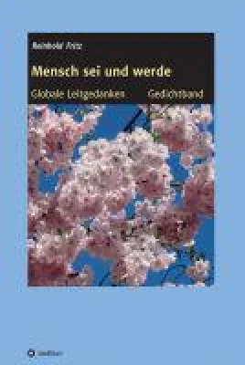 Bild: Mensch sei und werde - Gedichtband versammelt Lebensweisheiten in Haiku-Form