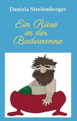 Bild: Ein Riese in der Badewanne - Magisches Buch über Freundschaft und große Abenteuer