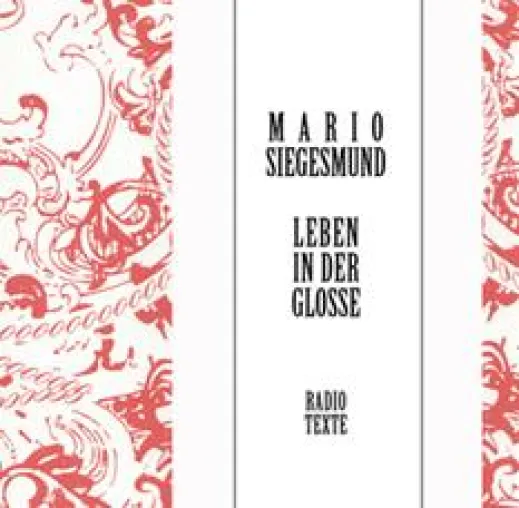 "Leben in der Glosse" - die Radiotexte von Mario Siegesmund auf CD Bild: "Leben in der Glosse" - die Radiotexte von Mario Siegesmund auf CD