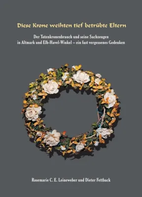 Bild: Diese Krone weihten tief betrübte Eltern - Kulturgeschichtliches Buch