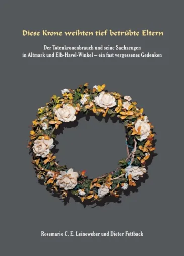 Bild: Diese Krone weihten tief betrübte Eltern - Kulturgeschichtliches Buch