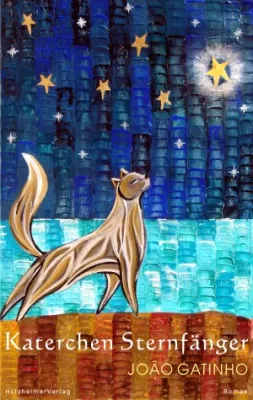 Buchvorstellung: Katerchen Sternfänger von João Gatinho Bild: Buchvorstellung: Katerchen Sternfänger von João Gatinho