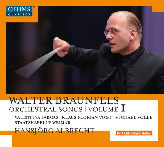 CD-Neuveröffentlichung bei OehmsClassics: Walter Braunfels – Orchesterlieder Vol. 1, 13. Mai Bild: CD-Neuveröffentlichung bei OehmsClassics: Walter Braunfels – Orchesterlieder Vol. 1, 13. Mai