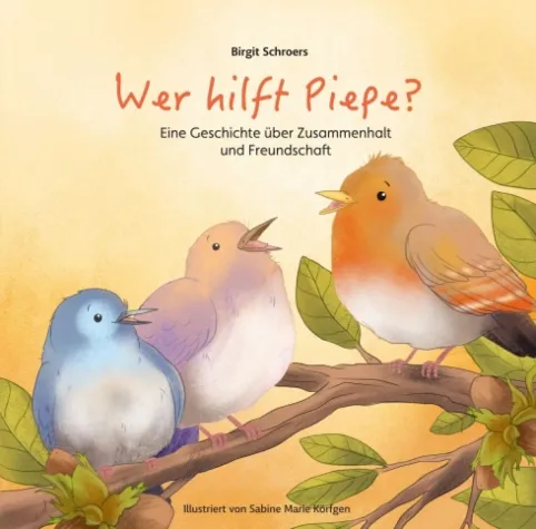 Bild: Wer hilft Piepe? - Eine Geschichte über Zusammenhalt und Freundschaft