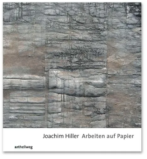 Joachim Hiller – Arbeiten auf Papier / Ausstellung und Katalog Bild: Joachim Hiller – Arbeiten auf Papier / Ausstellung und Katalog