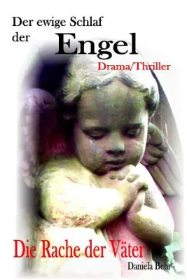 Bild: "Der ewige Schlaf der Engel" - ein dramatischer Thriller mit einem aktuellen und brisanten Thema