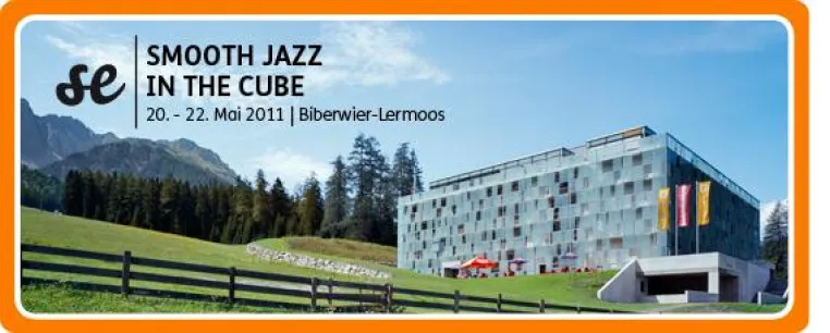 Wenn Jazz-Fans in die Berge pilgern: Smooth Jazz In The CUBE Festival Bild: Wenn Jazz-Fans in die Berge pilgern: Smooth Jazz In The CUBE Festival