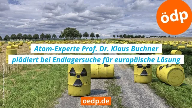 Bild: Wohin mit tödlichem Atommüll? ÖDP-Experte will europäische Lösung