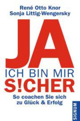 Bild: JA, ich bin mir S!cher - So coachen Sie sich zu Glück und Erfolg