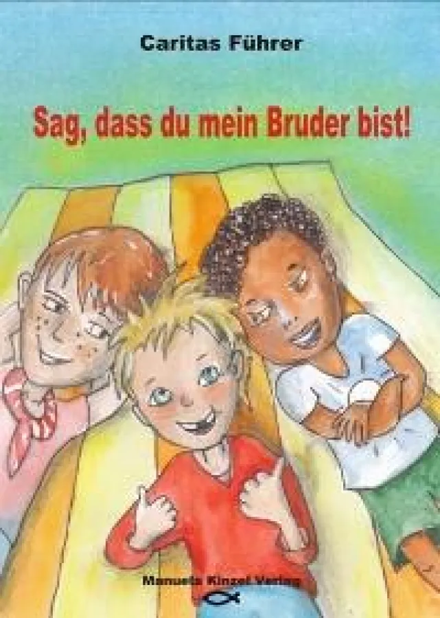 Sag, dass Du mein Bruder bist
