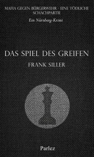 Bild: Neuer Nürnberg Krimi "Das Spiel des Greifen" im Parlez Verlag erschienen