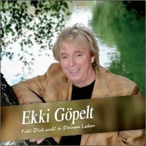 Ekki Göpelt - Fühl dich wohl in deinem Leben Bild: Ekki Göpelt - Fühl dich wohl in deinem Leben
