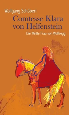 Bild: Comtesse Klara von Helfenstein - Historische Novelle