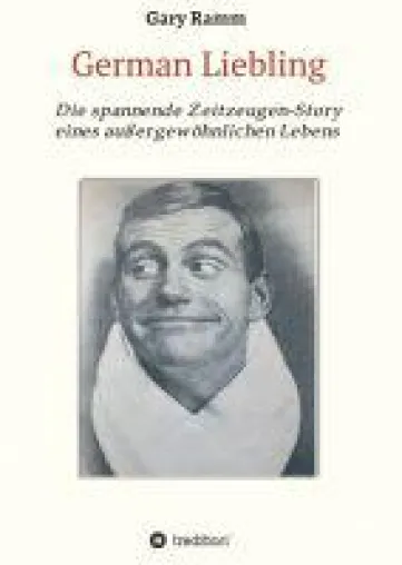 German Liebling - die spektakuläre Autobiografie einer vielseitigen Persönlichkeit Bild: German Liebling - die spektakuläre Autobiografie einer vielseitigen Persönlichkeit
