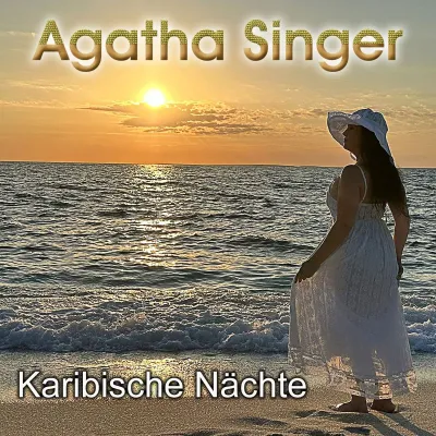 Bild: Karibische Nächte - der neue Sommersong von Agatha Singer 