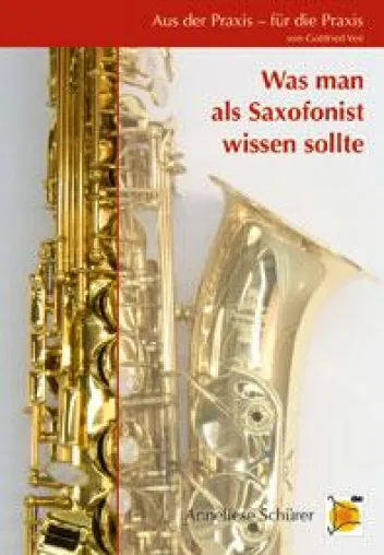 „Was man als Saxofonist wissen sollte“ dvo-Praxisreihe wird um Saxofon erweitert Bild: „Was man als Saxofonist wissen sollte“ dvo-Praxisreihe wird um Saxofon erweitert