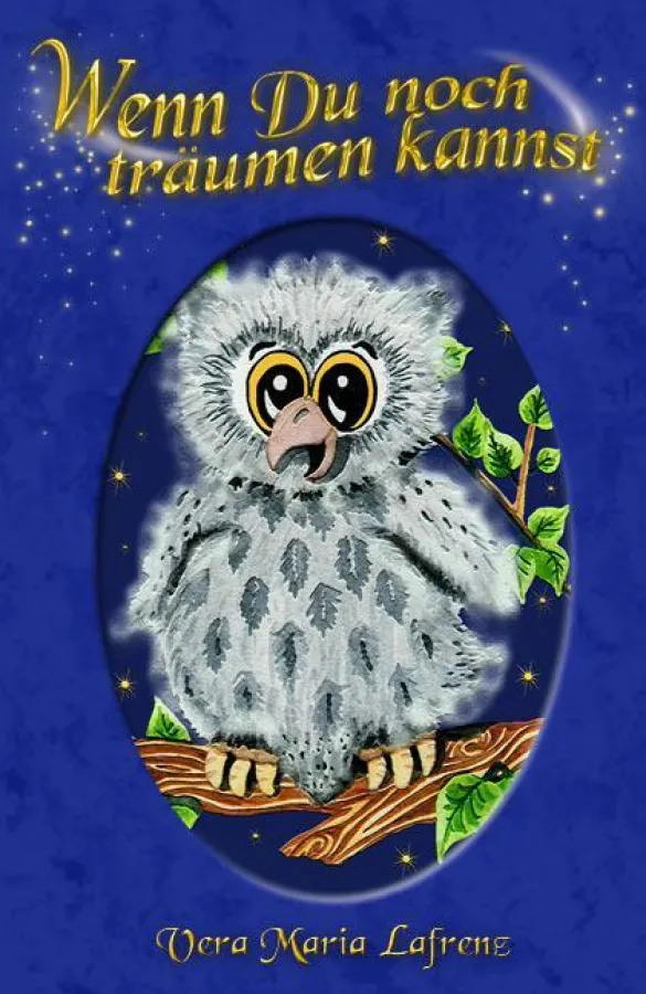 Wenn Du noch träumen kannst mit Huggy, der kleinen Eule.