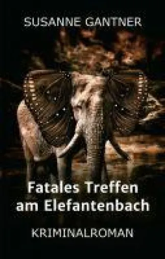 Fatales Treffen am Elefantenbach - Heiri Stampflis dritter Fall Bild: Fatales Treffen am Elefantenbach - Heiri Stampflis dritter Fall