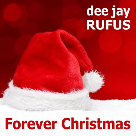 dee jay RUFUS - Forever Christmas, der neue Weihnachtshit Bild: dee jay RUFUS - Forever Christmas, der neue Weihnachtshit