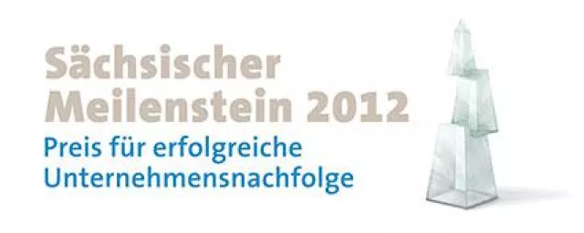 Bild: Endspurt für den Wettbewerb „Sächsischen Meilenstein 2012 – Preis für erfolgreiche Unternehmensnachfolge“