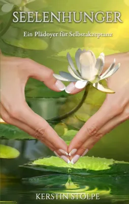 Bild: Seelenhunger - Ein Plädoyer für Selbstakzeptanz