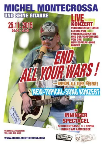 Bild: Michel Montecrossa mit 'End All Your Wars – Beendet All Eure Kriege' Konzert zu Gast im Inninger Spectacel