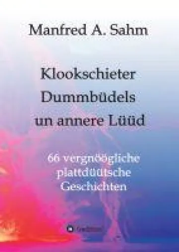Bild: Klookschieter, Dummbüdels un annere Lüüd - 66  plattdeutsche, humorvolle Geschichten