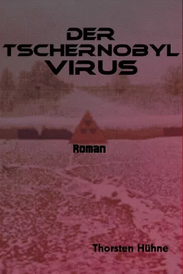 Bild: Roman "Der Tschernobyl-Virus" im Vorverkauf