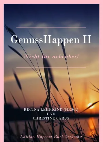 „GenussHappen II“ – „Nicht für nebenbei!“: Einladung zu einer bewussten Genussreise ein Bild: „GenussHappen II“ – „Nicht für nebenbei!“: Einladung zu einer bewussten Genussreise ein