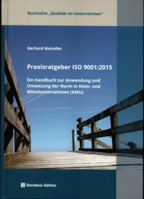 Bild: Praxisratgeber ISO 9001:2015: Ein Arbeitsbuch für kleine und mittlere Unternehmen