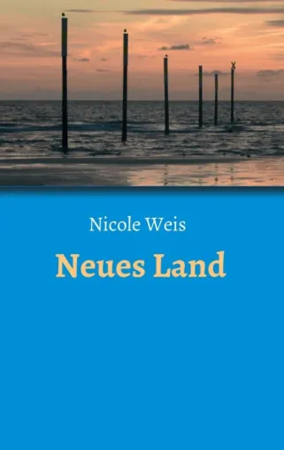 Bild: Neues Land - Ein inspirierender Frauenroman
